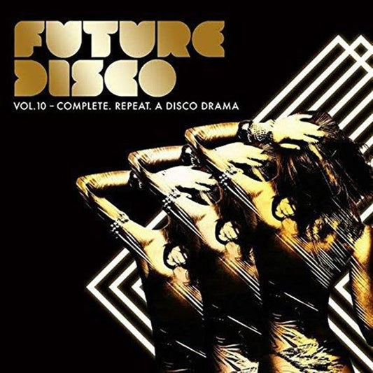 Future Disco Vol 10: Complete. Repeat. A Disco [CD]